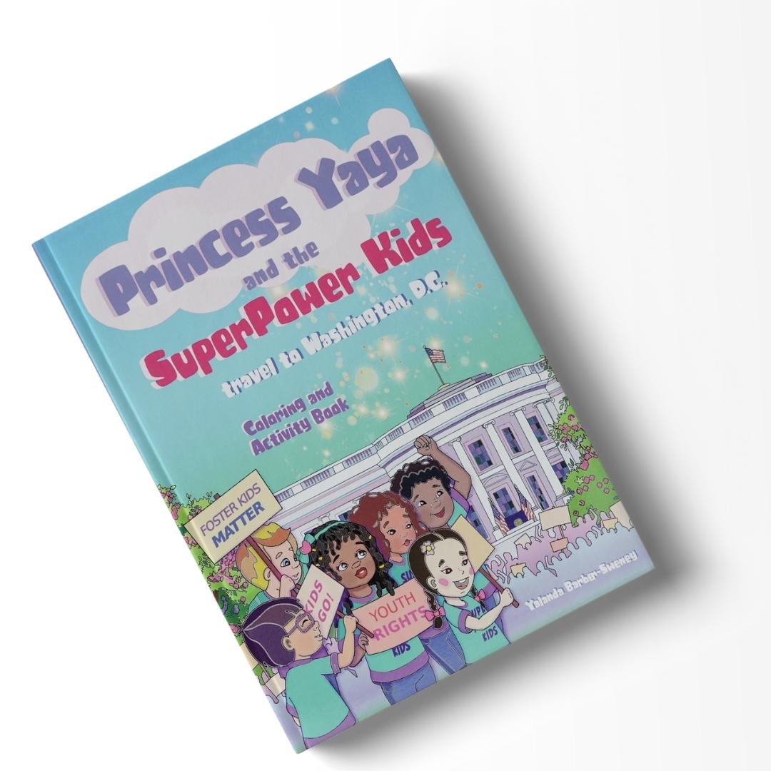 Princess Yaya and The Super PowerKids Travel to Washington D.C Coloring Activity Book